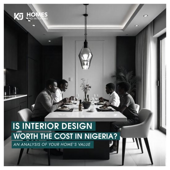 Is Interior Design Worth the Cost in Nigeria?
