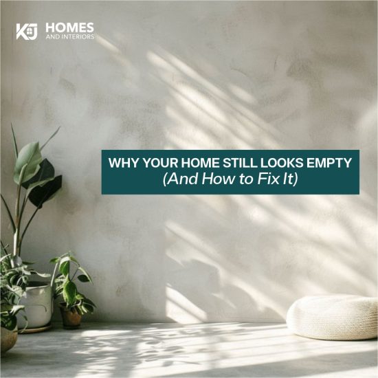 Why Your Home Still Looks Empty (And How to Fix It)