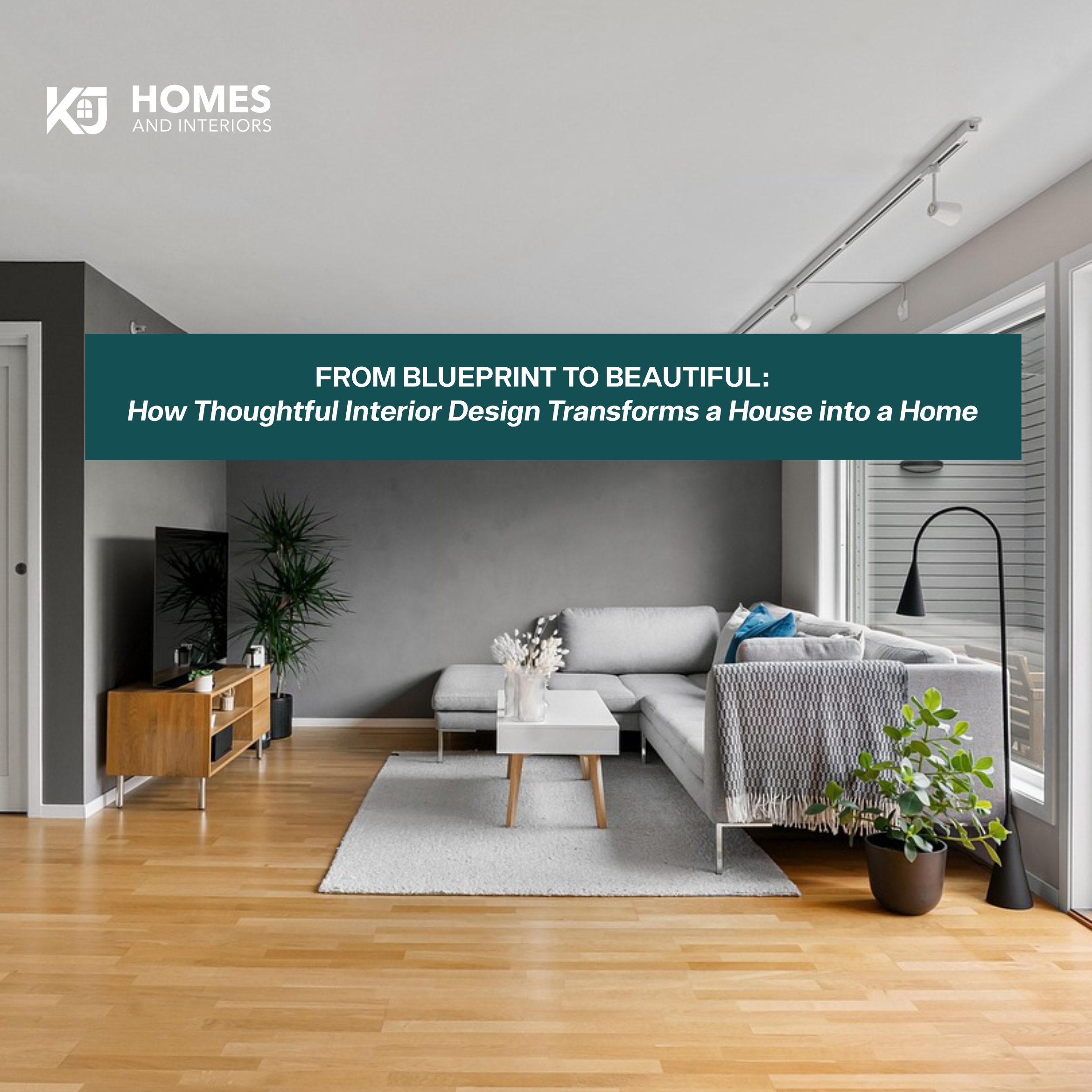 From Blueprint to Beautiful: How Thoughtful Interior Design Transforms ...