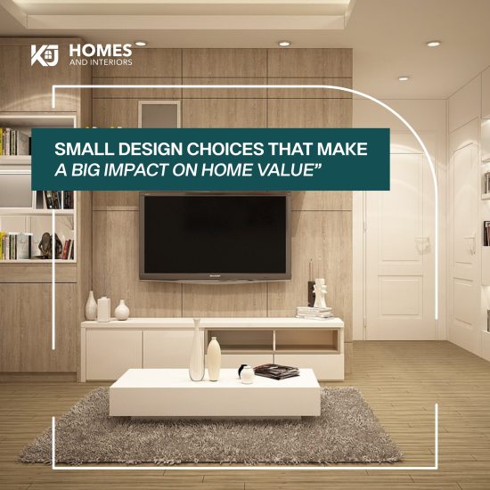 Small Design Choices That Make a Big Impact on Home Value